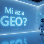 Egy futurisztikus robot áll egy világító fal előtt, amelyen a 'Mi az a GEO?' felirat látható, adatvizualizációkkal körülvéve.